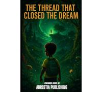 The Thread That Closed The Dream (The Dreamveil Series)