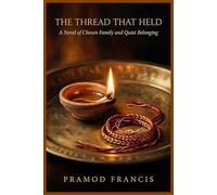 The Thread That Held: A Novel of Chosen Family and Quiet Belonging