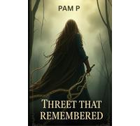 The Thread That Remembered: A single strand of silk holds a memory that could undo everything. (The Weavers of Fog Series)