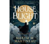 The Threadmender Chronicles - House of Blight: 1