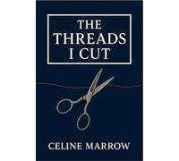 The Threads I Cut: A Reincarnated Villainess Fantasy About Breaking Fate Quietly