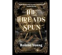 The Threads Spun: (The Veiled Fates Trilogy - Book 1)