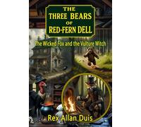 The Three Bears of Red-Fern Dell: The Wicked Fox and the Vulture Witch: 1