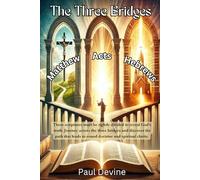 The Three Bridges: Matthew - Acts - Hebrews