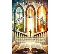 The Three Bridges: Matthew - Acts - Hebrews