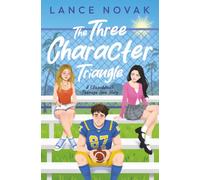 The Three Character Triangle: A (Befuddled) Teenage Love Story