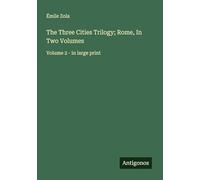 The Three Cities Trilogy; Rome, In Two Volumes: Volume 2 - in large print