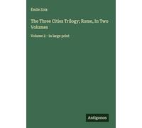 The Three Cities Trilogy; Rome, In Two Volumes: Volume 2 - in large print