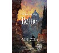 The Three Cities Trilogy - Rome: Rebirth Collectors' Edition - Annotated