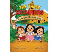 The Three Cochinitas On The Mission Trail