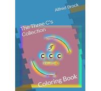 The Three C's Collection: Coloring Book