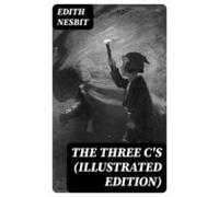 The Three Cs (illustrated Edition) (ebook)