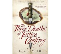 The Three Deaths of Justice Godfrey: A captivating, historical mystery (A John Grey Historical Mystery)