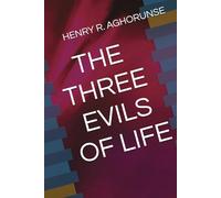 THE THREE EVILS OF LIFE