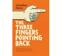 THE THREE FINGERS POINTING BACK: A reflective journey to personal accountability