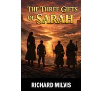 The Three Gifts of Sarah: A Literary Fantasy of Water, Memory, and Destiny