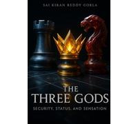 The Three Gods: Security, Status, and Sensation