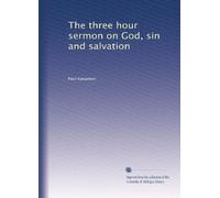 The three hour sermon on God, sin and salvation