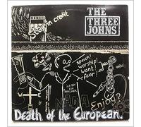 The Three Johns - DEATH OF THE EUROPEANS LP (VINYL ALBUM) UK ISSUE PRESSED IN FRANCE ABSTRACT 1985