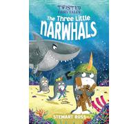 The Three Little Narwhals (Twisted Fairy Tales)