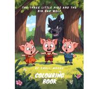 The Three Little Pigs and the Big Bad Wolf: A Classic Story Colouring Book for Kids Ages 3-8 (Bold Outlines and Blank Reverse Pages)