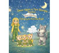The Three Little Pigs Coloring & Activity Book: A Magical Story Adventure for Kids | Part of the Once Upon a Tini Stories Collection
