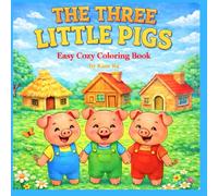 The Three Little Pigs - Easy Cozy Coloring Book: Easy Cozy Coloring Book Featuring The Three Little Pigs, Cute Animals, Fairy Magic, and Enchanted Woods - Relaxing Fun for Kids and Adults