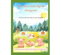 The Three Little Pigs in Pictograms: An Easy and Fun Way to Learn English