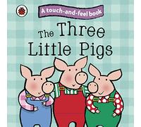 The Three Little Pigs: Ladybird Touch And Feel Fairy Tales