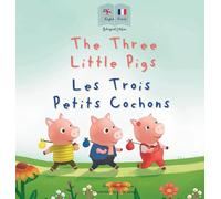The Three Little Pigs - Les Trois Petits Cochons