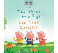 The Three Little Pigs | Los Tres Cerditos: Bilingual Spanish & English book for children (Bilingual Spanish fairy tales)