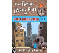 The Three Little Pigs of Philadelphia, PA [Idioma Inglés]