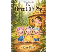 The Three Little Pigs: Queen Bee's Presents: A Tale Retold: 6 (The Book Lady Press)