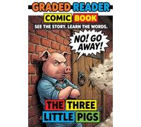 The Three Little Pigs: Short Stories in English for Beginners - Graded Reader Level 1 (CEFR A1-A2): Learn English with Pictures - Easy Reading ... and Teens - Visual Vocabulary & Comic Book