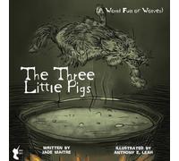 The Three Little Pigs (The World Full of Wolves): 'Once Untold' Fairy Tales... Dark, Ancient, Forgotten and Obscure Folktales of Europe (Once Untold - Fairy Tales Collection)