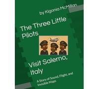 The Three Little Pilots Visit Salerno, Italy: A Story of Sound, Flight, and Invisible Maps