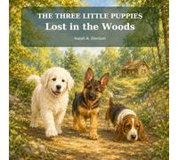 The Three Little Puppies: Lost in the woods