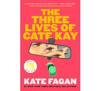 The Three Lives of Cate Kay: A Novel