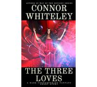 The Three Loves: A Dark Contemporary Fantasy Short Story (Hell's Place Contemporary Fantasy Stories)
