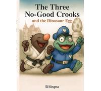 The Three No-Good Crooks: Discover your Superpower
