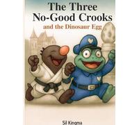 The Three No-Good Crooks: Discover your Superpower