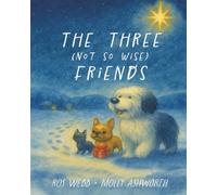 The Three (Not So Wise) Friends