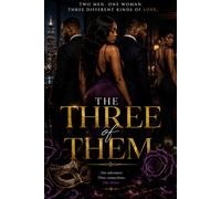 The Three of Them: Two Men. One Woman. Three Different Kinds of Love.