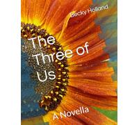 The Three of Us: A Novella