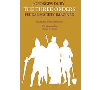 The Three Orders: Feudal Society Imagined (Emersion: Emergent Village resources for communities of faith)
