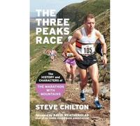 The Three Peaks Race: The history and characters of the Marathon with Mountains