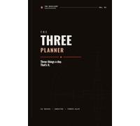 The Three Planner: Three Things a Day. That's it.