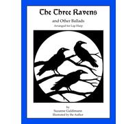 The Three Ravens and Other Ballads: Arranged for Lap Harp (Suzanne Guldimann Harp Music Books)