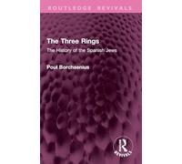 The Three Rings: The History of the Spanish Jews (Routledge Revivals)