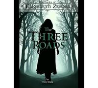 The Three Roads (The Books of Elizabeth Zeroah Book 3)